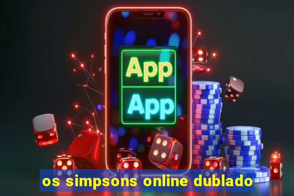 os simpsons online dublado